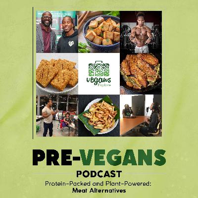Protein-Packed and Plant-Powered: Meat Alternatives | E1 Protein-Packed and Plant-Powered: Meat Alternatives | E1