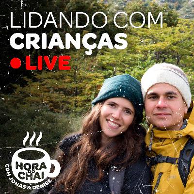 Hora do Chai #07 - Lidando com Crianças