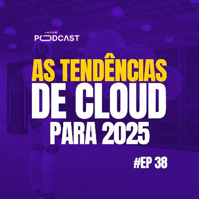 Tendências de Cloud para 2025