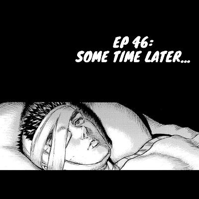 Episode 46 - Some time later...