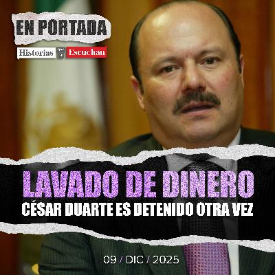 FGR detiene a César Duarte por lavado de dinero; Javier Duarte enfrenta nuevas acusaciones