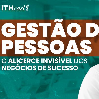 ITH CAST #62 GESTÃO DE PESSOAS