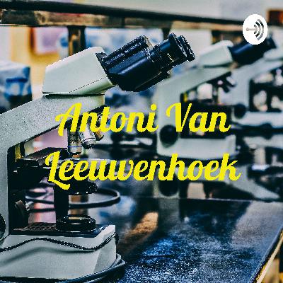 Antoni van leeuwenhoek