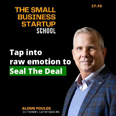 Veteran Salesman: Tap Into Raw Emotion To seal The Deal | E46