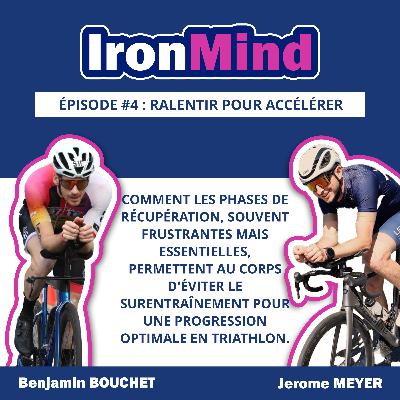 Episode 4 : Ralentir pour accélérer, les secrets de la récupération en triathlon