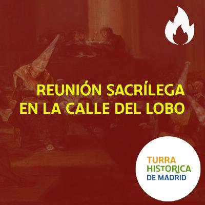 Inquisición   Reunión Sacrílega en la Calle del Lobo