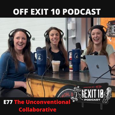 E77 – The Unconventional Collaborative