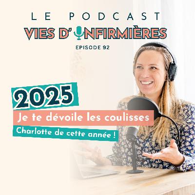 #92 : 2025 : je te dévoile les coulisses Charlotte de cette année !