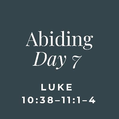 ABIDING - Day 7 (On Household Rhythms) ABIDING - Day 7 (On Household Rhythms)