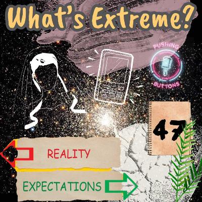 What's Extreme? What's Extreme?