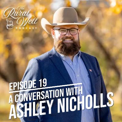 Episode 19 - Building Communication & Community in Agriculture with Ashley Nicolls