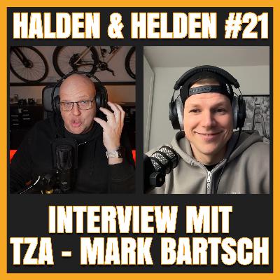 2026 - Folge 21 - INTERVIEW mit TZA - MARK BARTSCH 2026 - Folge 21 - INTERVIEW mit TZA - MARK BARTSCH
