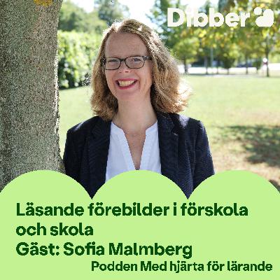 Läsande förebilder i förskola och skola - Gäst: Sofia Malmberg