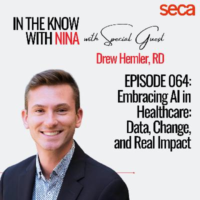Ep. 064: Embracing AI in Healthcare: Data, Change, and Real Impact Ep. 064: Embracing AI in Healthcare: Data, Change, and Real Impact