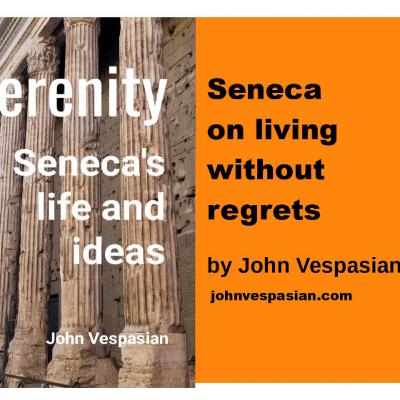 Seneca on living without regrets
