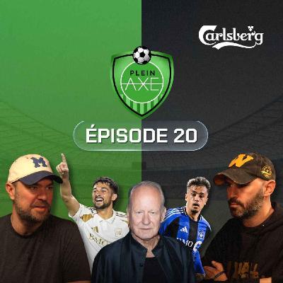 Plein Axe - EP20 - CF Montréal, pourquoi changer?