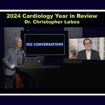 2024 Cardiology Year in Review - with Dr. Christopher Labos 2024 Cardiology Year in Review - with Dr. Christopher Labos
