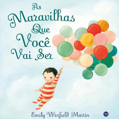 As Maravilhas Que Você Vai Ser