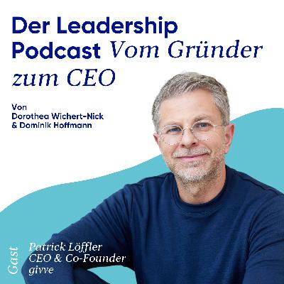 #28 Gemeinsam Krisen meistern – mit  Patrick Löffler von Givve
