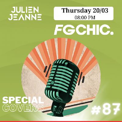 FG CHIC Julien Jeanne - Radio FG - DJ Set 20-03-2025 (Special Covers)