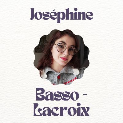 Episode 4 - Joséphine Basso-Lacroix  - Allier Recherche et Design