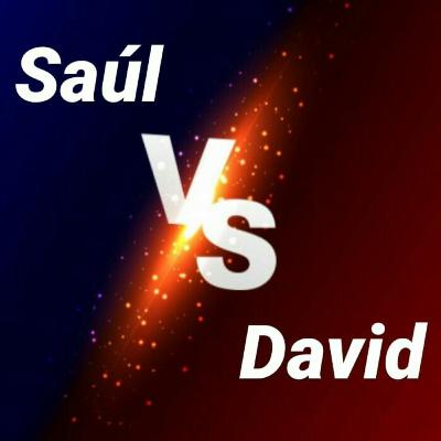 Saúl vs. David