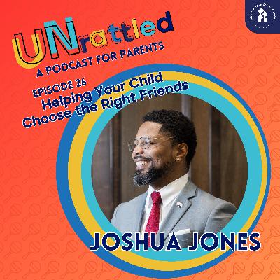 Helping Your Child Choose the Right Friends: Parenting Strategies for Positive Peer Influence, Ep.26