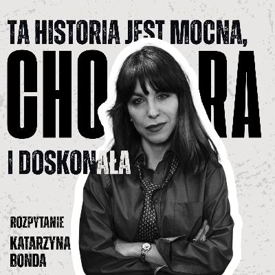 Wszyscy mordercy byli najpierw ofiarami | Katarzyna Bonda | ROZPYTANIE Wszyscy mordercy byli najpierw ofiarami | Katarzyna Bonda | ROZPYTANIE