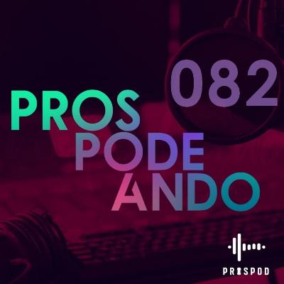 Prospodeando 082