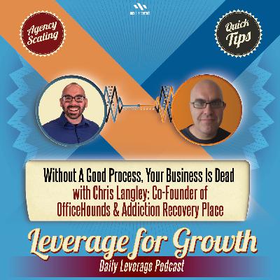 S2 / AL EP 59: Chris Langley - Without A Good Process, Your Business Is Dead S2 / AL EP 59: Chris Langley - Without A Good Process, Your Business Is Dead