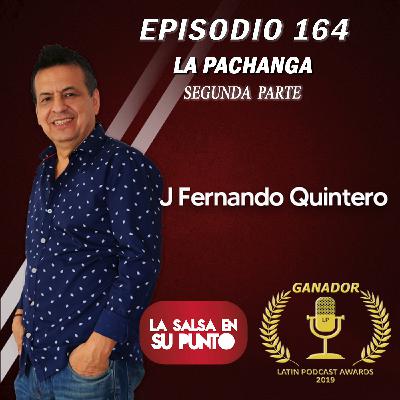 EPISODIO 164-LA PACHANGA