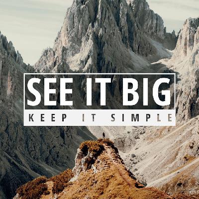 See it Big, Keep it Simple