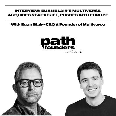 Interview: Euan Blair’s Multiverse acquires StackFuel, plus, its push into Europe, and their plans for AI