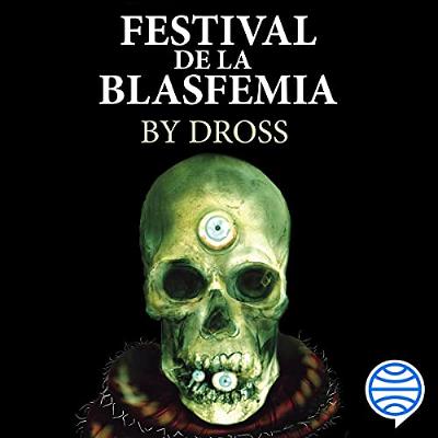 Festival de la blasfemia (Audiolibro) | Prueba Gratis