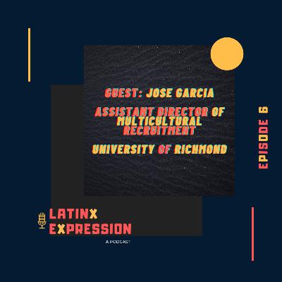 Entrevista with Jose Garcia, an Inspiring Latinx HigherEd Leader - Episode 6