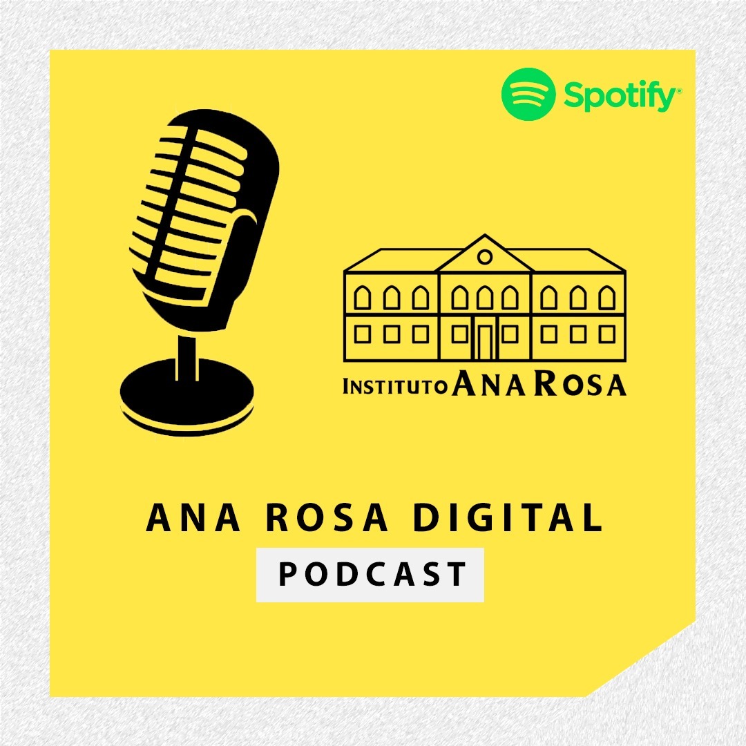 Instituto Ana Rosa - Podcast