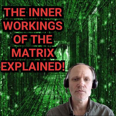 The Inner workings of the Matrix FT Howdie Mickoski TALK 242