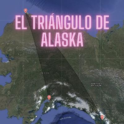 El triángulo de Alaska - Más de 20.000 desaparecidos ☠️🛸