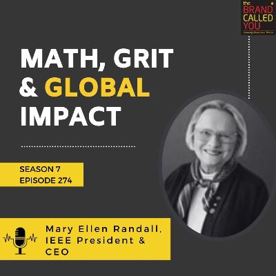 Math, Grit & Global Impact | Mary Ellen Randall, IEEE President & CEO Math, Grit & Global Impact | Mary Ellen Randall, IEEE President & CEO