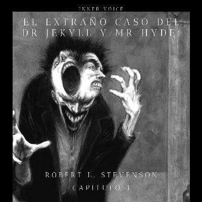 El extraño caso del Dr Jekyll y Mr Hyde | Capitulo 1