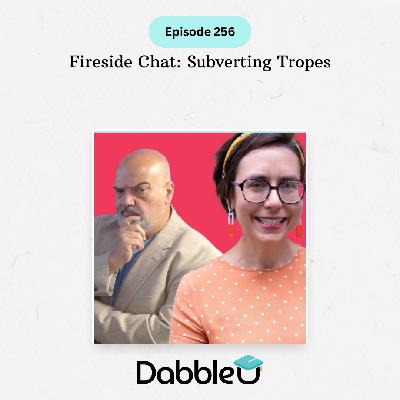 Fireside Chat: Subverting Tropes | SCC 256 Fireside Chat: Subverting Tropes | SCC 256