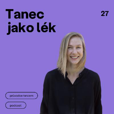 Episode 27: Živíme tělo představami. „Neviditelní“ parkinsonici najednou mají pocit, že jsou vidět a slyšet, říká Vacovská o Dance Well