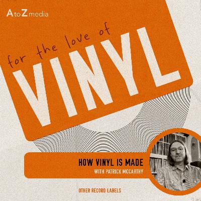 How Vinyl is Made