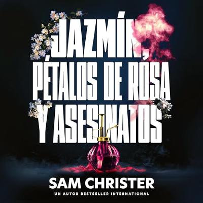 Jazmín, pétalos de rosa y asesinatos (Audiolibro) | Prueba Gratis