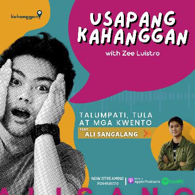 EP 15 : Mga tula, talumpati at mga kwento feat. Ali Sangalang EP 15 : Mga tula, talumpati at mga kwento feat. Ali Sangalang