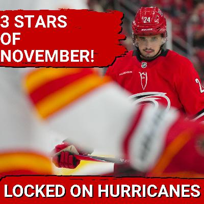 Locked On Hurricanes' 3 Stars of November for the Carolina Hurricanes