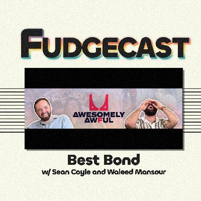 Best Bond with Sean Coyle and Waleed Mansour