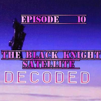 S2E10- The Black Knight: DECODED