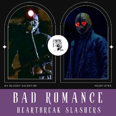 S&A Kills & Giggles Bad Romance: My Bloody Valentine (1981) & Heart Eyes W/ Daniel