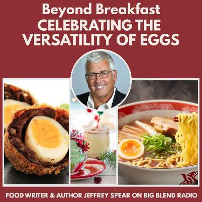Beyond Breakfast – Celebrating the Versatility of Eggs